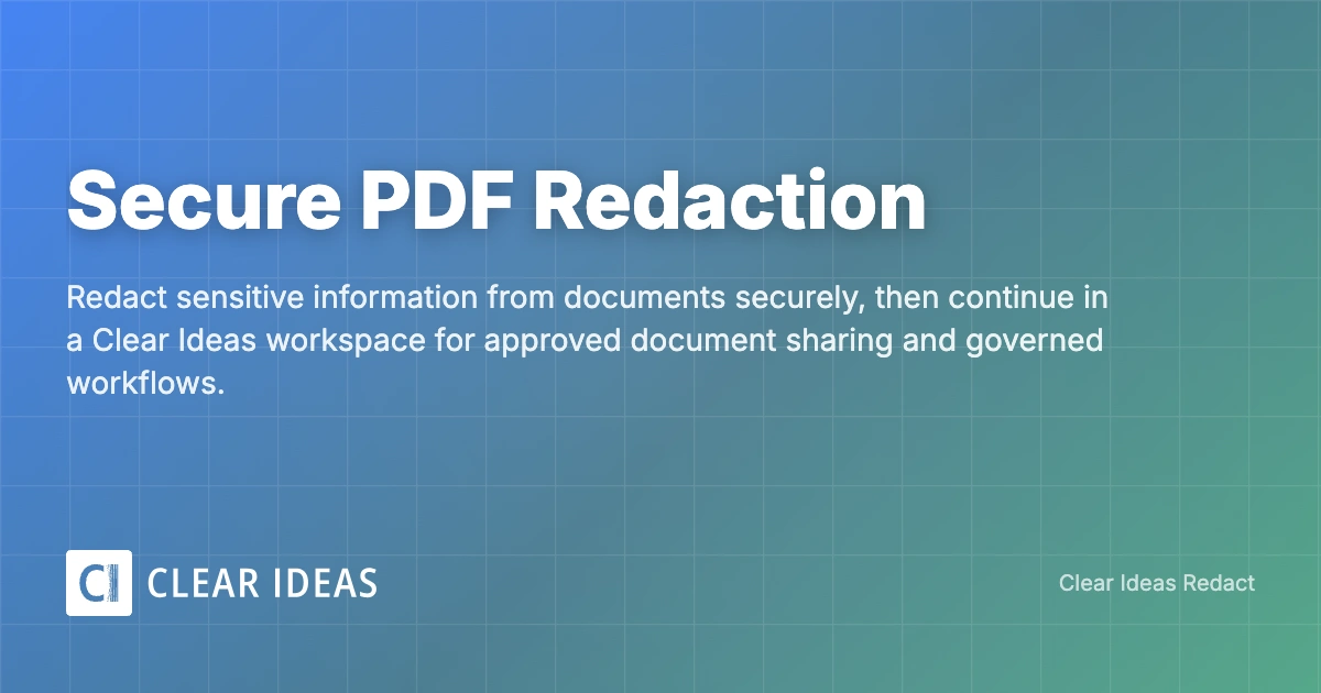 Secure PDF Redaction | Clear Ideas | Clear Ideas Redact